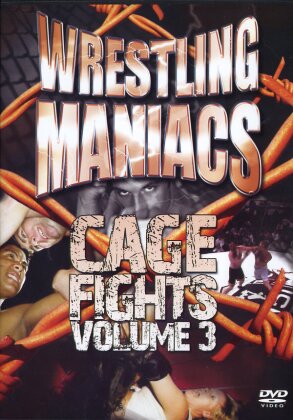 Wrestling maniacs - Cage fights Vol.3