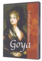 Goya - Il pittore del disinganno