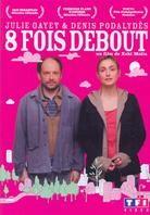 8 fois debout