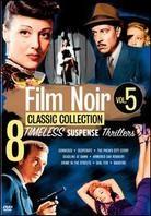 Film Noir Classic Collection - Vol. 5: 8 Timeless Suspense Thrillers (Remastered, 4 DVDs)