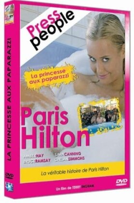 Paris Hilton - La princesse au paparazzi