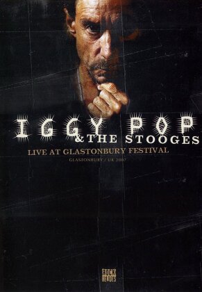 Iggy Pop & The Stooges - Live at Glastonbury Festival (Inofficial)