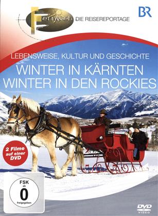 BR - Fernweh - Winter in Kärnten & Winter in den Rockies