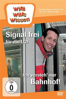 Willi wills wissen - Signal frei für die U2!
