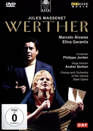Wiener Staatsoper, Philippe Jordan & Marcelo Álvarez - Massenet - Werther (Arthaus Musik)