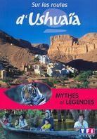 Sur les routes d'Ushuaia - Mythes et légendes