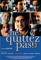 Ne quittez pas!