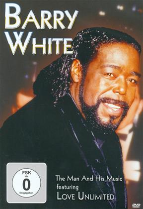 Barry White & feat. Love Unlimited - The man and his music