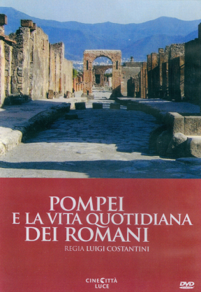 Pompei e la vita quotidiana dei Romani
