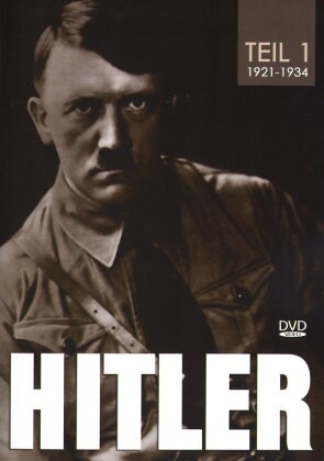Hitler - Teil 1: 1921 - 1934
