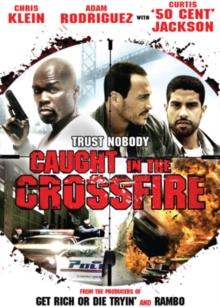 Caught in the crossfire (2010)