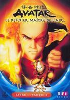 Avatar - Le dernier maitre de l'air - Livre 1 partie 2 (2 DVDs)