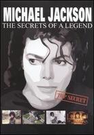 Michael Jackson - The secrets of a legend