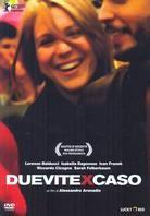 Due vite per caso