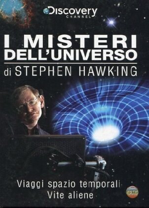 Stephen Hawking - I misteri dell'Universo - Viaggi spazio temporali e Vite Aliene (Discovery Channel)