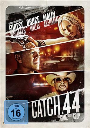 Catch 44 - Der ganz grosse Coup (2011)