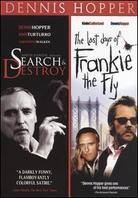 Last Days of Frankie the Fly / Search & Destroy (2 DVDs)