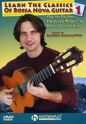 Aaron Gilmartin - Learn Classics of Bossa Nova Guitar, Vol. 1
