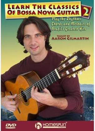 Aaron Gilmartin - Learn Classics of Bossa Nova Guitar, Vol. 2