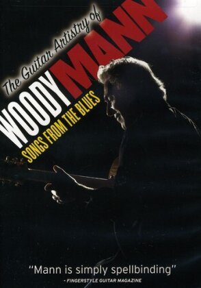 Mann Woody - The Guitar Artistry of Woody Mann - Songs from the