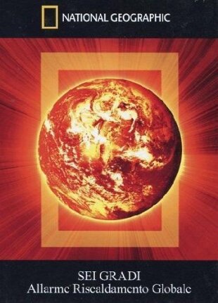 National Geographic - Sei gradi - Allarme riscaldamento globale