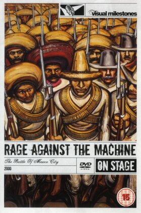 Rage Against The Machine - The Battle Of Mexico (Visual Milestones)