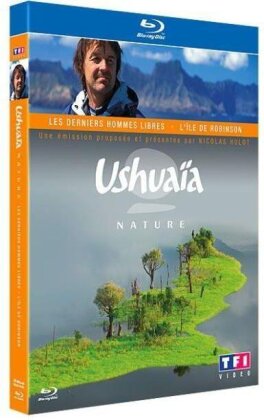 Ushuaïa Nature - Derniers hommes libres / L'ile de Robinson