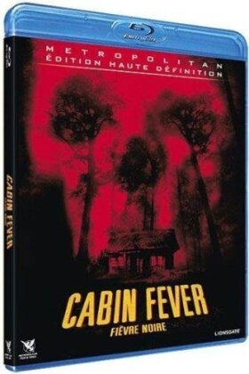 Cabin Fever - Fièvre noire (2002)