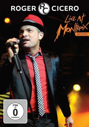 Cicero Roger - Live at Montreux 2010