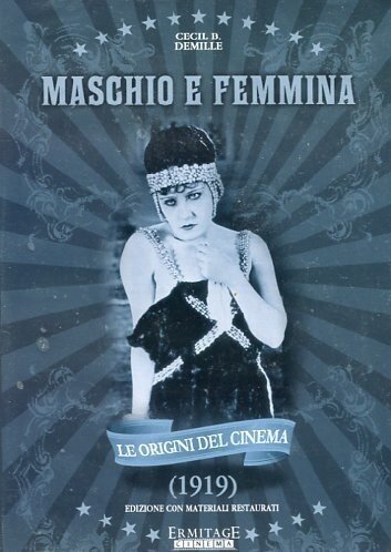 Maschio e femmina - Male and female (Le origini del Cinema) (1919)