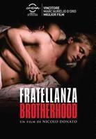 Fratellanza - Brotherhood (2009)