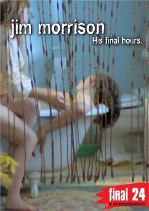 Final 24: Jim Morrison - His Final Hours
