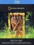 National Geographic - Predatori della Giungla e della Savana (2009)