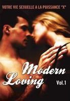Modern Loving - Vol. 1 - Votre vie sexuelle à la puissance "X"