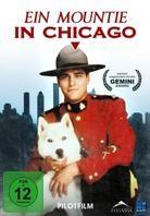 Ein Mountie in Chicago - Pilotfilm