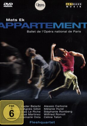 Fleshquartet, Ballet National De Paris & Mats Ek - Appartement (Arthaus Musik)