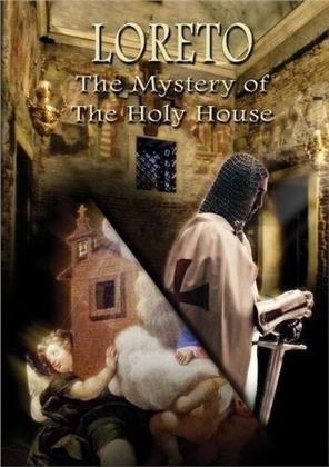 Loreto - The Mystery of the Holy House