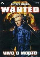 Wanted - Vivo o morto - Wanted: Dead or alive (1986)