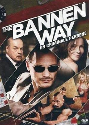 The Bannen Way - Un criminale perbene (2010)