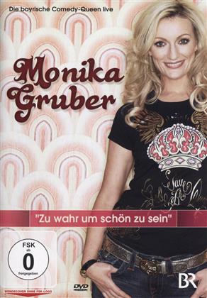 Monika Gruber - Zu wahr um schön zu sein - Live 2010