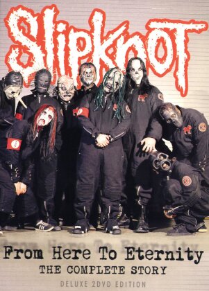 Slipknot - From here to eternity - The complete story (Inofficial)