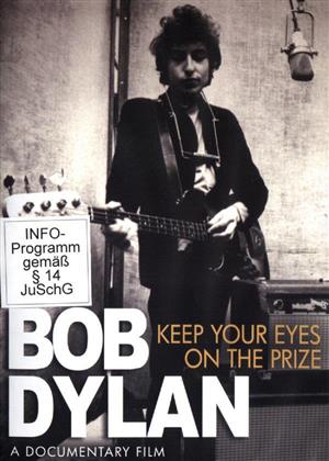 Bob Dylan - Keep your eyes on the prize (Inofficial)
