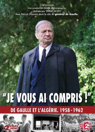 Je vous ai compris - De Gaulle et L'Algérie. 1958 - 1962 (2009)