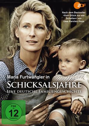 Schicksalsjahre - Eine deutsche Familiengeschichte