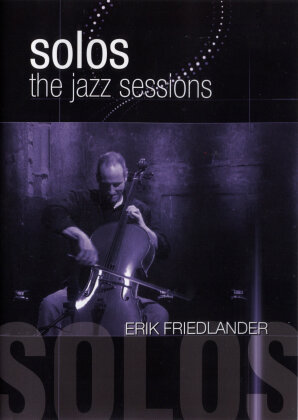 Friedlander Erik - Solos - The Jazz Sessions