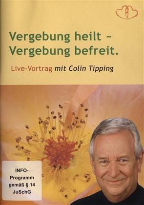 Vergebung heilt - Vergebung befreit