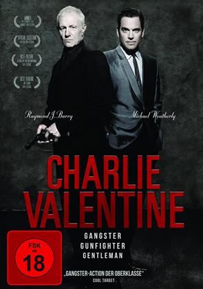 Charlie Valentine - Gangster, Gunfighter, Gentleman (2009)