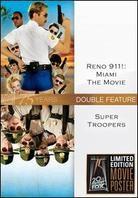 Reno 911!: Miami / Super Troopers