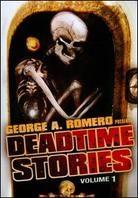 George A. Romero presents Deadtime Stories - Vol. 1