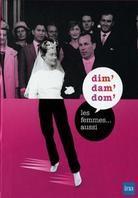 Dim' dam' dom' / Les femmes... aussi - Coffret (4 DVD)